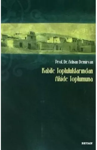 Kabile Topluluklarından Akide Toplumuna