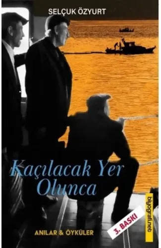 Kaçılacak Yer Olunca