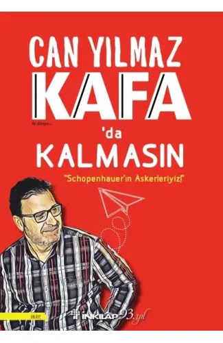 Kafa'da Kalmasın - Schopenhauer'ın Askerleriyiz!