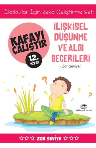 Kafayı Çalıştır 12 (İlişkisel Düşünme Becerileri)