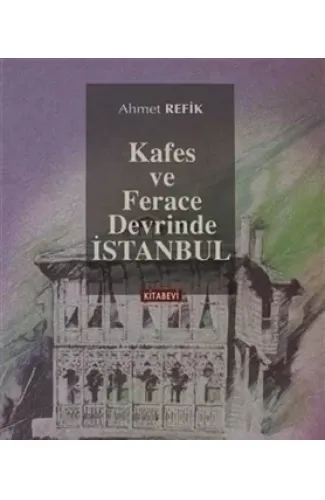 Kafes ve Ferace Devrinde İstanbul