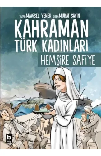 Kahraman Türk Kadınları Hemşire Safiye
