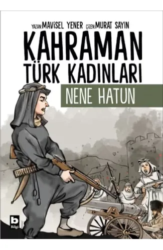 Kahraman Türk Kadınları Nene Hatun