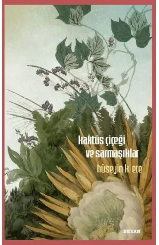 Kaktüs Çiçeği ve Sarmaşıklar