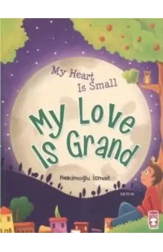 Kalbim Küçük Sevgim Büyük (İngilizce)