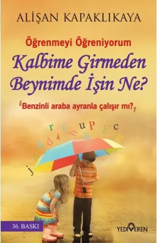 Kalbime Girmeden Beynimde İşin Ne?