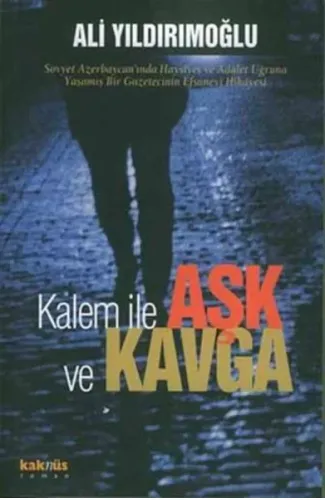 Kalem ile Aşk ve Kavga
