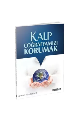 Kalp Coğrafyamızı Korumak
