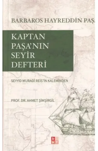 Kaptan Paşa’nın Seyir Defteri, Gazavat-ı Hayreddin Paşa