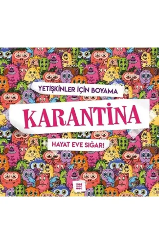 Karantina-Hayat Eve Sığar!-Yetişkinler İçin Boyama
