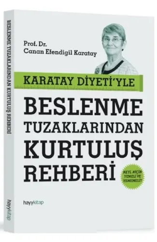 Karatay Diyetiyle Beslenme Tuzaklarından Kurtuluş Rehberi