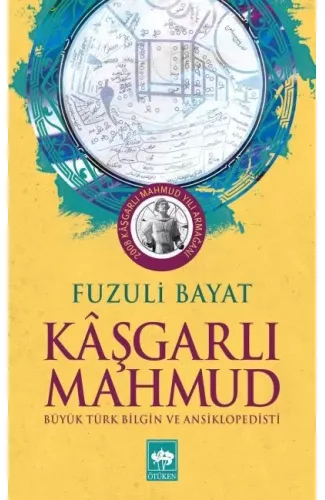 Kaşgarlı Mahmut - Büyük Türk Bilgin ve Ansiklopedisi