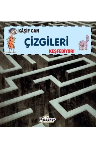 Kaşif Can Çizgileri Keşfediyor!