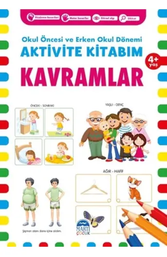 Kavramlar 4+ Yaş - Okul Öncesi ve Erken Okul Dönemi Aktivite Kitabım
