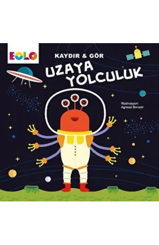 Kaydır&Gör Kitaplar-Uzaya Yolculuk