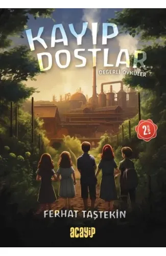 Kayıp Dostlar - Değerli Öyküler