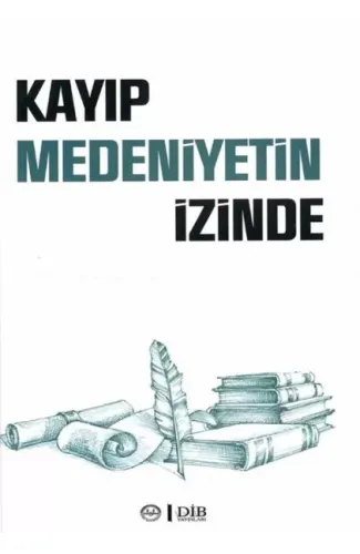 Kayıp Medeniyetin İzinde