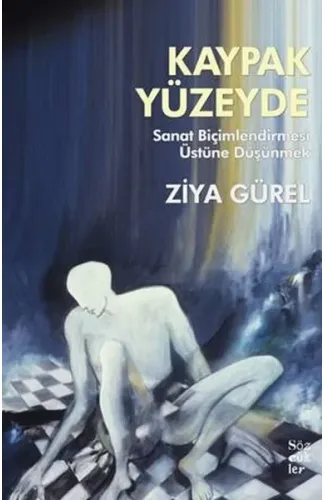 Kaypak Yüzeyde - Sanat Biçimlendirmesi Üstüne Düşünmek