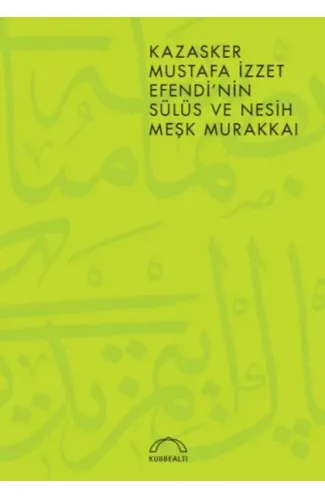Kazasker Mustafa İzzet Efendinin Meşk Murakkai (Sülüs ve Nesih)