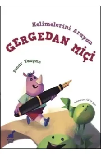 Kelimelerini Arayan Gergedan Miçi