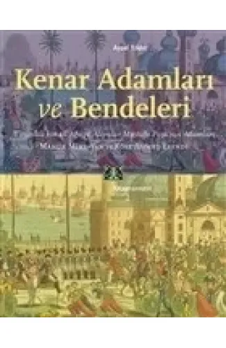 Kenar Adamları ve Bendeleri