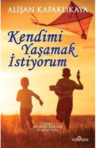 Kendimi Yaşamak İstiyorum