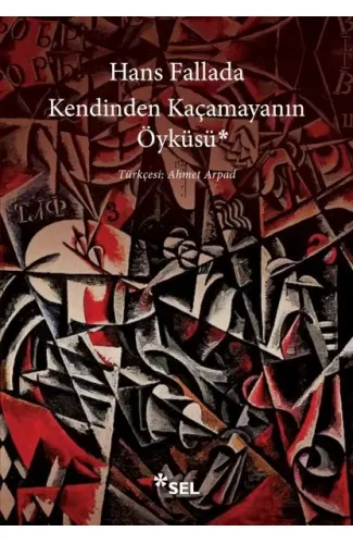 Kendinden Kaçamayanın Öyküsü