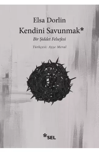 Kendini Savunmak: Bir Şiddet Felsefesi