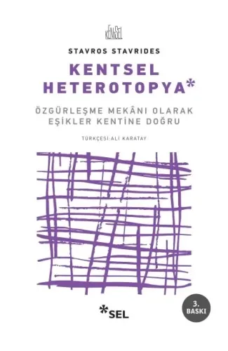Kentsel Heterotopya - Özgürleşme Mekanı Olarak Eşikler Kentine Doğru