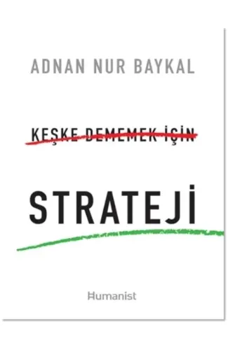 Keşke Dememek için Strateji