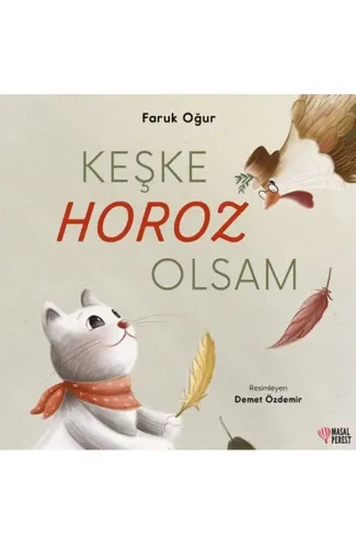 Keşke Horoz Olsam