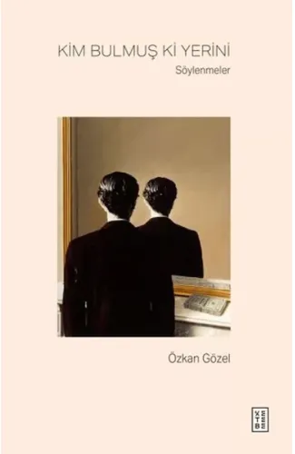 Kim Bulmuş Ki Yerini - Söylenmeler