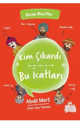 Kim Çıkardı Bu İcatları - Bizim Mucitler