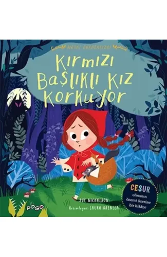 Kırmızı Başlıklı Kız Korkuyor - Masal Arkadaşları