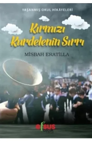 Kırmızı Kurdelenin Sırrı - Yaşanmış Okul Hikayeleri