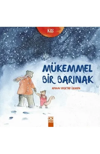 Kış - Mükemmel Bir Barınak