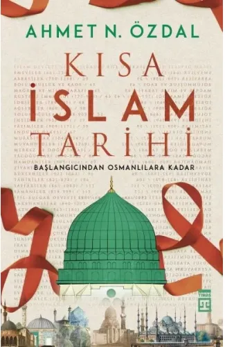 Kısa İslam Tarihi - Başlangıcından Osmanlılara Kadar
