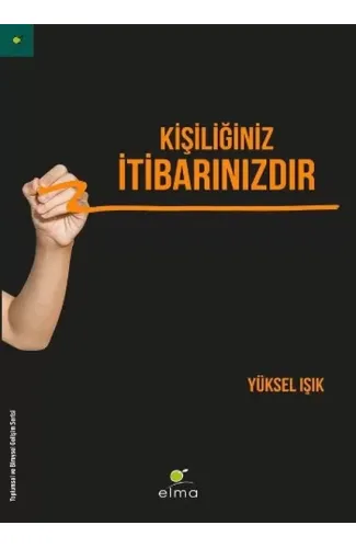 Kişiliğiniz İtibarınızdır