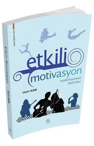 Kişisel Gelişim Serisi - Etkili Motivasyon