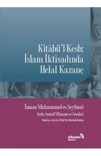 Kitabü'l-Kesb: İslam İktisadında Helal Kazanç