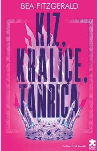 Kız, Kraliçe, Tanrıça