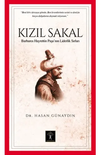 Kızıl Sakal  Barbaros Hayrettin Paşa'nın Liderlik Sırları