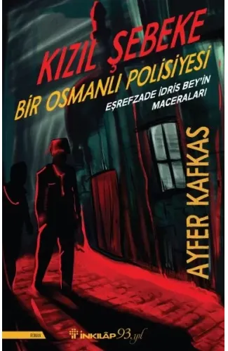 Kızıl Şebeke - Bir Osmanlı Polisiyesi