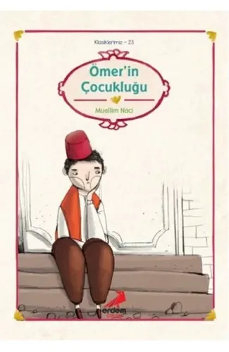 Klasiklerimiz 23 - Ömer'in Çocukluğu