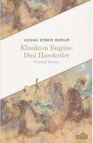 Klasikten Bugüne Dini Hareketler