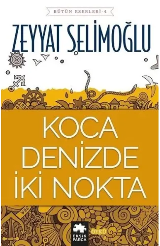 Koca Denizde İki Nokta