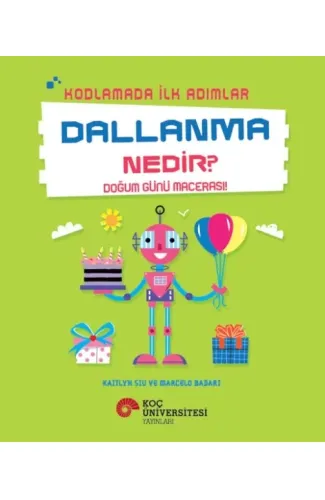 Kodlamada İlk Adımlar Dallanma Nedir? Doğum Günü Macerası!