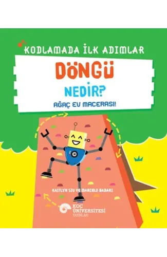 Kodlamada İlk Adımlar Döngü Nedir? Ağaç Ev Macerası!