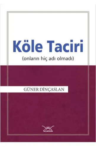 Köle Taciri  Onların Hiç Adı Olmadı