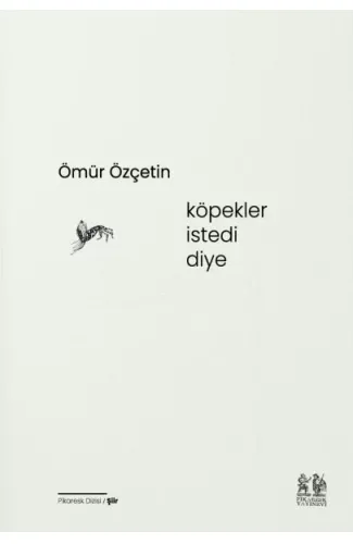 Köpekler İstedi Diye